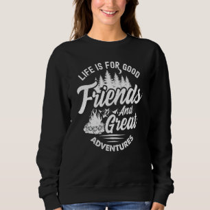 Camping & Freizeit Guter Freund & Große Abenteuer Sweatshirt