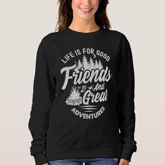 Camping & Freizeit Guter Freund & Große Abenteuer Sweatshirt (Vorderseite)