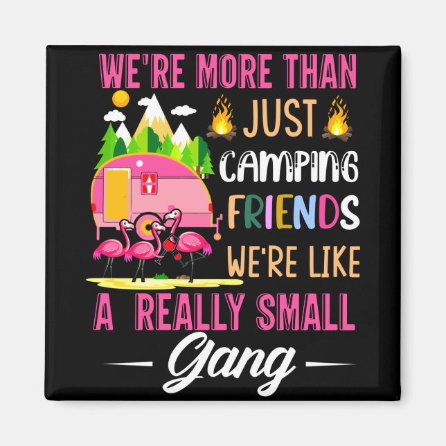 Camping-Freunde sind wie eine kleine Gang Magnet (Vorne)