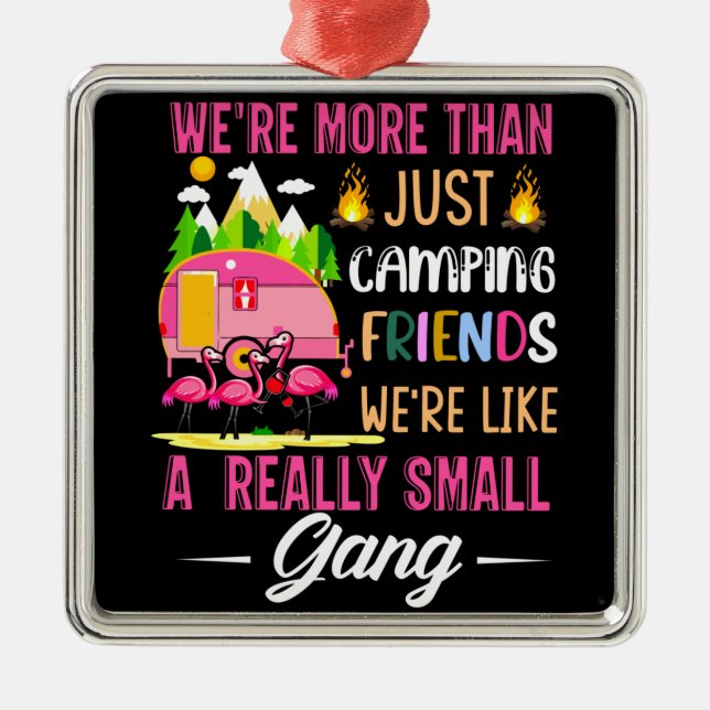 Camping-Freunde sind wie eine kleine Gang Ornament Aus Metall (Vorne)