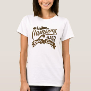 Camping-Frisur, völlig egal T-Shirt