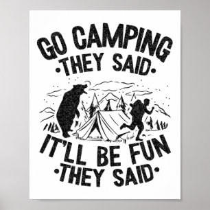 Camping gehen, sagten sie, es wird Spaß machen Out Poster