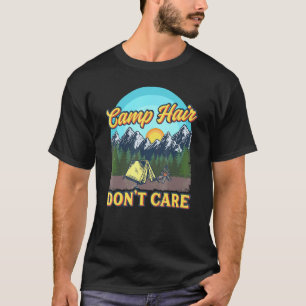 Camping-Haar, egal, Camping Outdoor Wandern T-Shirt