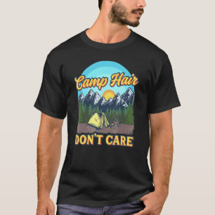 Camping-Haar, egal, Camping Outdoor Wandern T-Shirt