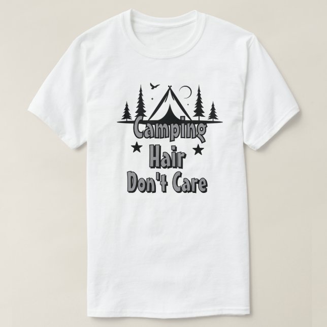 Camping Haar, ist mir egal T-Shirt (Design vorne)