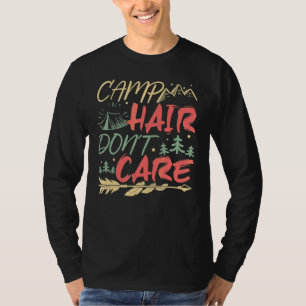 Camping-Haar, mir egal! Camping Outdoor Camper T-Shirt