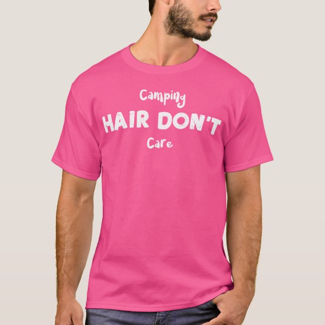 Camping Hair Dont Care Camping T-Shirt (Vorderseite)