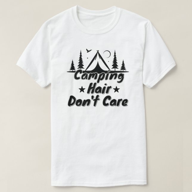 Camping Hair Don't Care T-Shirt (Design vorne)