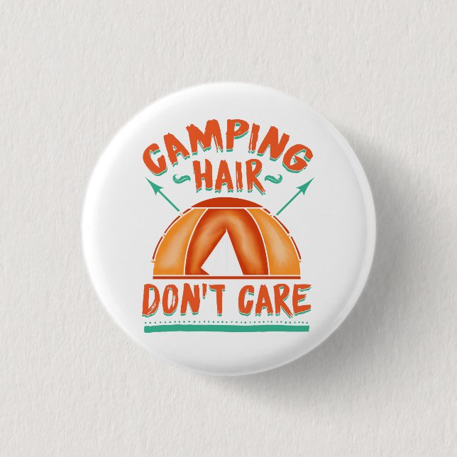 Camping Hair Keine Sorge für einen sonnigen Urlaub Button (Vorderseite)