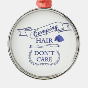 Camping Hair kümmert sich nicht Silbernes Ornament