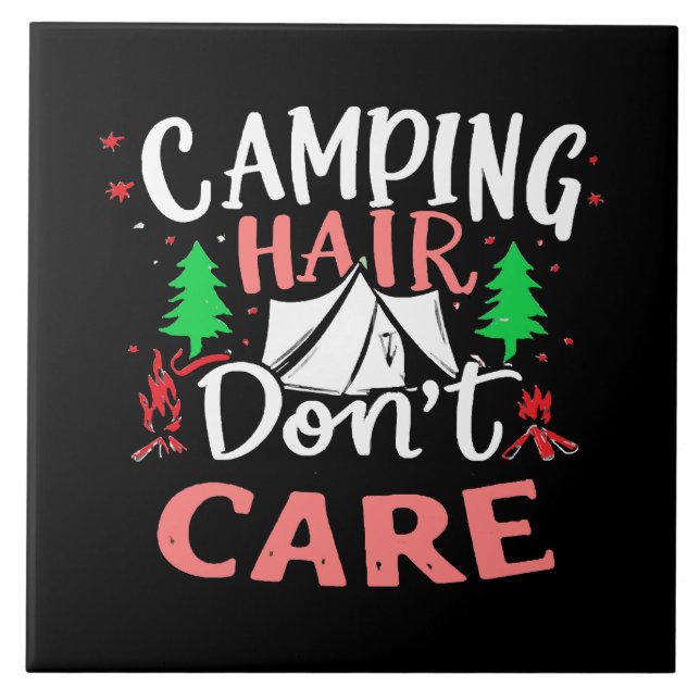 Camping Hair Kümmert sich nicht um Funny Fliese (Vorderseite)