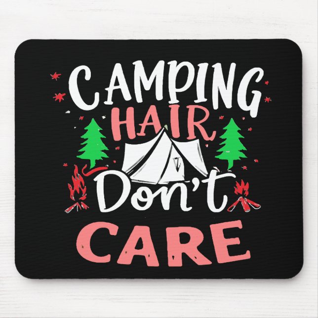 Camping Hair Kümmert sich nicht um Funny Mousepad (Vorne)