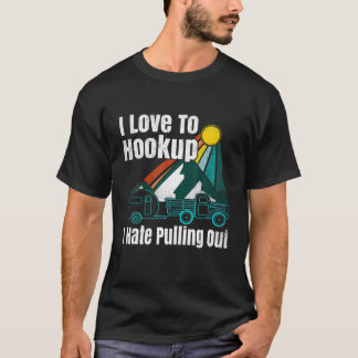 Camping Hookup Ich hasste es, Vintagen Camper A zu T-Shirt