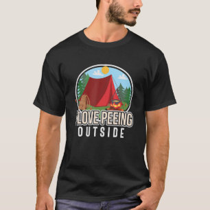 Camping I Liebe Peeing Outdoor Camper Rv Auto T-Shirt
