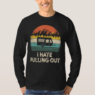 Camping Ich hasse es, alten Camper Wohnwagen herau T-Shirt