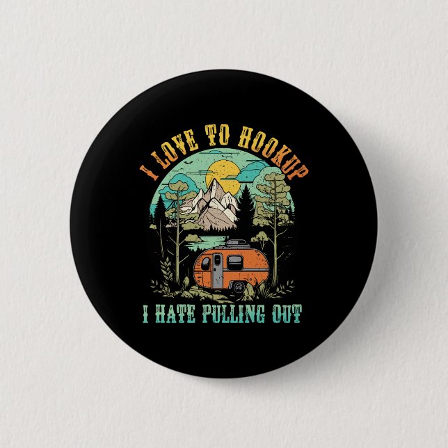 Camping Ich liebe es mich anzuschließen Ich hasse  Button (Vorderseite)