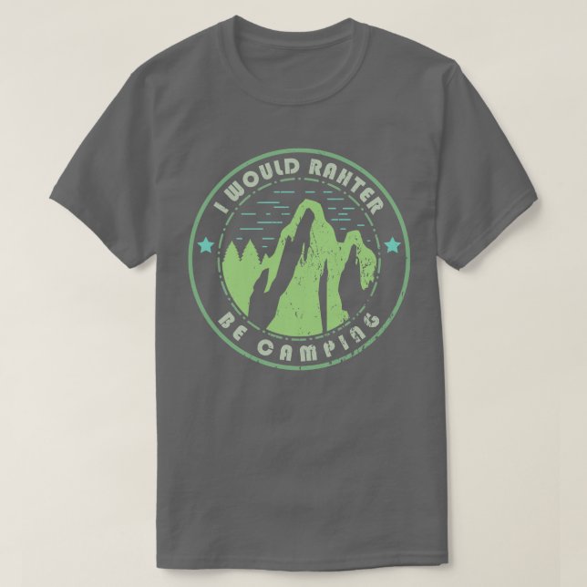 Camping ich wäre eher Camping 1 T-Shirt (Design vorne)
