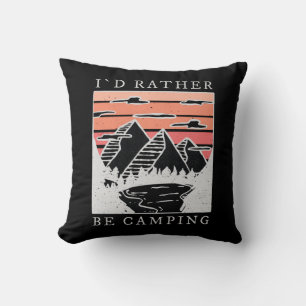 Camping - ich wäre eher Camping Kissen