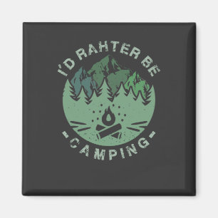 Camping - Ich würde eher Camping sein Magnet