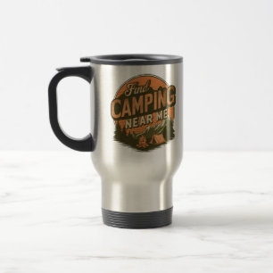 Camping in der Nähe von Me - Adventure Travel Mug Reisebecher