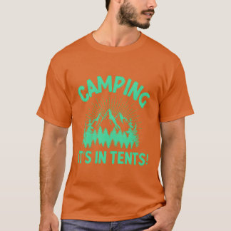 Camping in Familienzelten T-Shirt