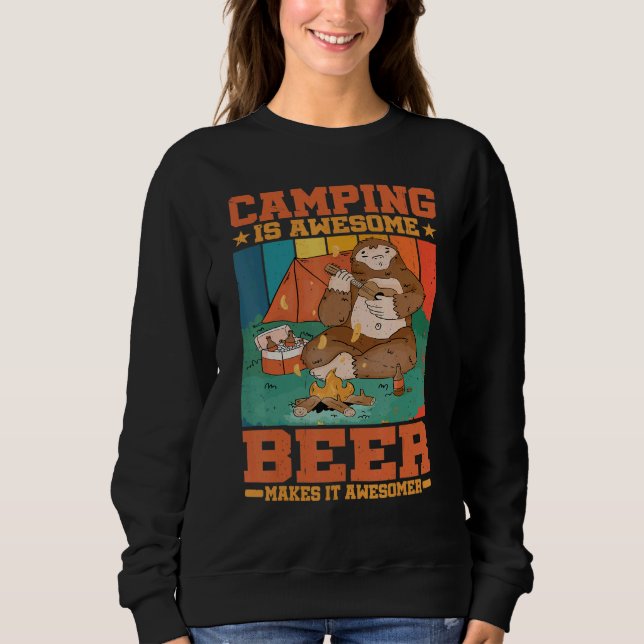 Camping Is Awesome  Beer Makes It Awesomer   Sweatshirt (Vorderseite)