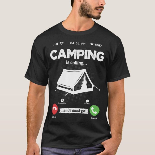 Camping Is Calling I Must Go Bushcraft Hobby Campi T-Shirt (Vorderseite)