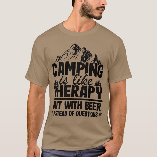 Camping Is Likeherapy But With Beer Camper Funny r T-Shirt (Vorderseite)