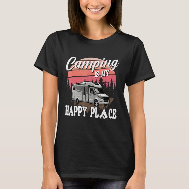Camping Is My Happy Place Camping Hiking T-Shirt (Vorderseite)