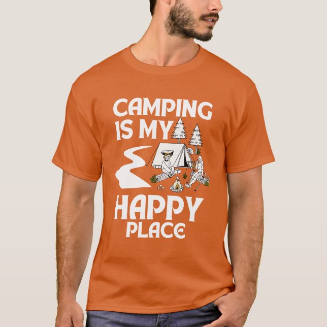 Camping Is My Happy Place funny T-Shirt (Vorderseite)