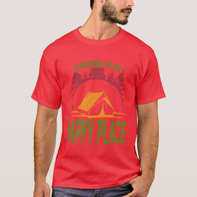 Camping is my happy place funny T-Shirt (Vorderseite)