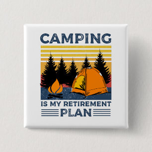 Camping is my retirement plan Funny camping Gift Button