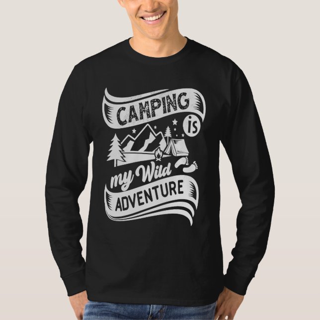 Camping Is My Wild Adventure Quotes Camp Campfire  T-Shirt (Vorderseite)