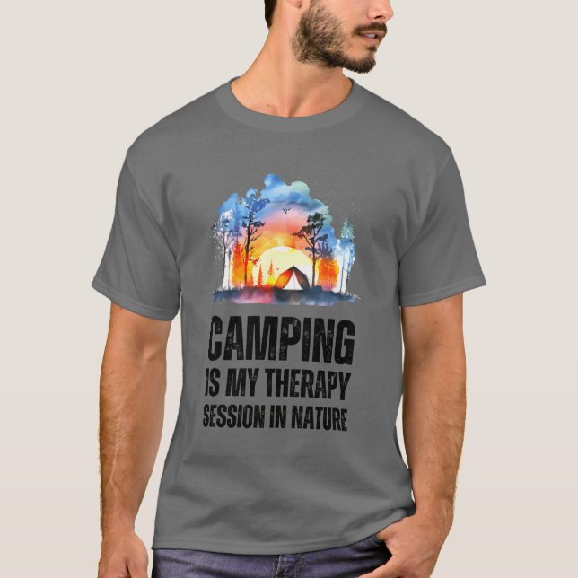 Camping Is Myherapy Session In Nature friend T-Shirt (Vorderseite)