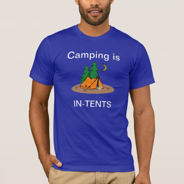 Camping ist Absichten T-Shirt (Vorderseite)