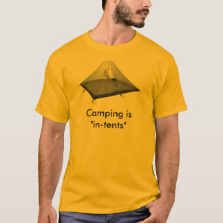 Camping ist " Absichten " T-Shirt