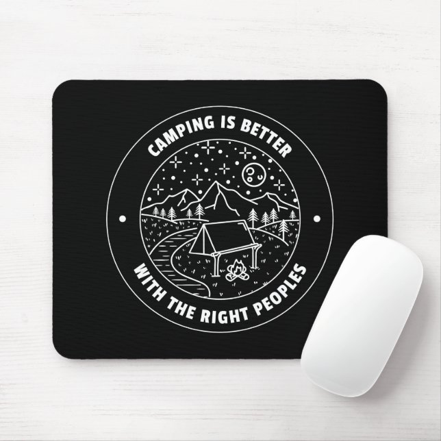 Camping ist besser mit den richtigen Leuten  Mousepad (Mit Mouse)