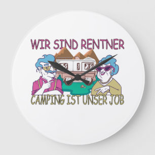 Camping ist ein toller Rentner Job    Große Wanduhr