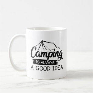 Camping ist immer eine gute Idee Kaffeetasse
