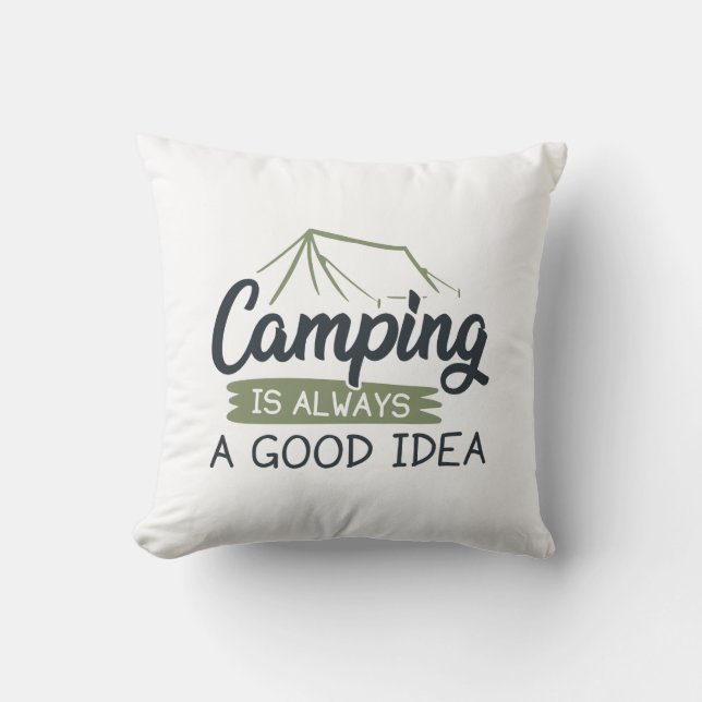 Camping ist immer eine gute Idee Kissen (Vorderseite)