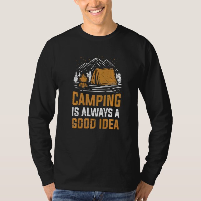 Camping ist immer eine gute Idee T-Shirt (Vorderseite)
