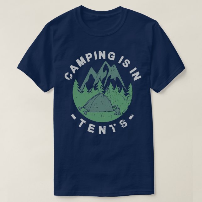 Camping ist in Zelten 7 T-Shirt (Design vorne)
