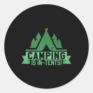 Camping ist in Zelten Lustiges Outdoor-Camper-Gesc Runder Aufkleber