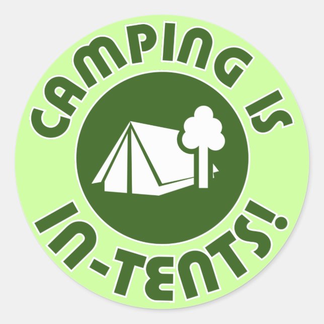 Camping ist in Zelten Runder Aufkleber (Vorderseite)