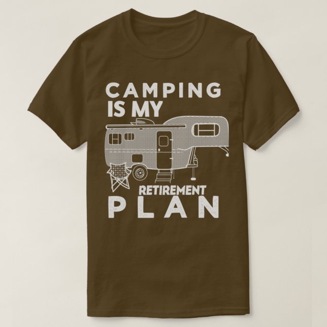 Camping ist mein Rentenplan 10 T-Shirt (Design vorne)
