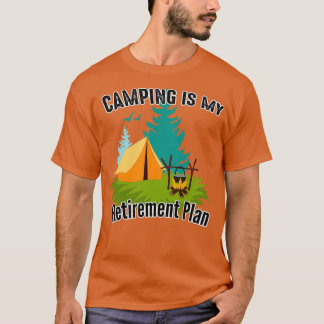 Camping ist mein Rentenplan 52 T-Shirt