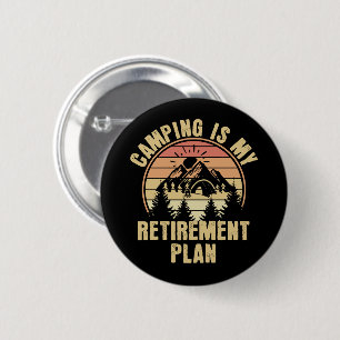 Camping ist mein Rentenplan Funny Camping Geschenk Button