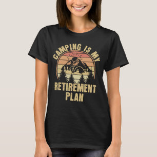 Camping ist mein Rentenplan Funny Camping Geschenk T-Shirt