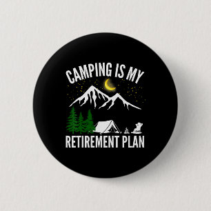Camping ist mein Rentenplan-Party-Abenteuer Outd Button