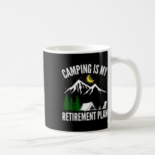 Camping ist mein Rentenplan Party-Abenteuer Outd Kaffeetasse